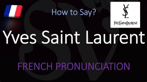 yves saint laurent phrases|how do you pronounce ysl.